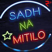 Sadh Na Mitilo