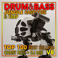 Drum & Bass, Jungle Hardcore and Trap Top 100 Best Selling Chart Hits + DJ Mix V8