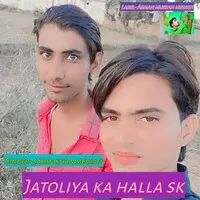 Jatoliya ka halla sk