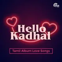 Hello Kadhal - Tamil Album Love Songs