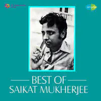 Best Of Saikat Mukherjee