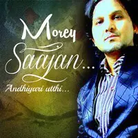 Morey Saajan - Andhiyari Utthi