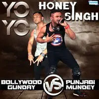 YO YO Honey Singh - Bollywood Gunday vs Punjabi Mundey