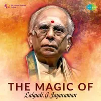 The Magic of Lalgudi G. Jayaraman