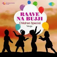 Raave Na Bujji - Children Special