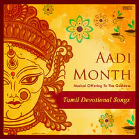 Aadi Month - Musical Offering To The Goddess