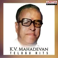 K.V. Mahadevan Telugu Hits