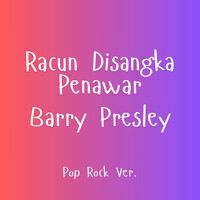 Racun Disangka Penawar (Pop Rock Ver.)