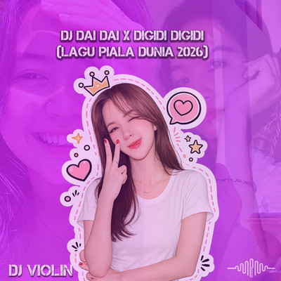 Dj Dai Dai X Digidi Digidi (Lagu Piala Dunia 2026)