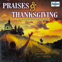 PRAISE & THANKSGIVING