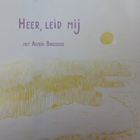 Heer, Leid Mij (Met Astrid Broeders)