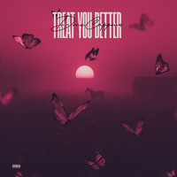 Treat You Better