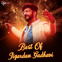 Best Of Jigardan Gadhavi