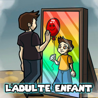 L'adulte enfant