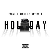 Holiday (feat. Styles P)