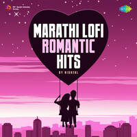 Marathi Lofi Romantic Hits