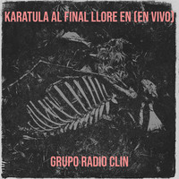 Karatula Al Final Llore En (En Vivo)