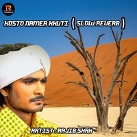 Kosto Namer Khuti (Slow Reverb)