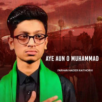 Aye Aun o Muhammad