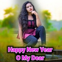 Happy New Year O My Dear