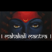 Mahakali Mantra - 108 Times Chant