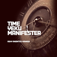 Time Yeku Manifester