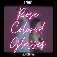 Rose Colored Glasses (Remix)