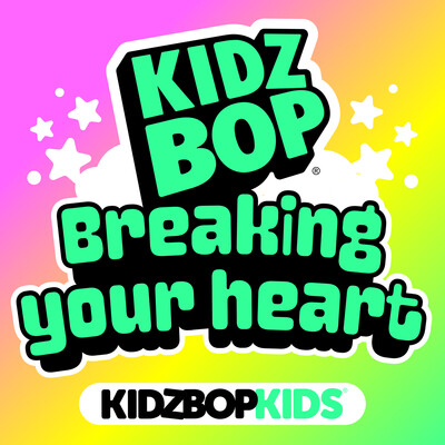 Komet Song|KIDZ BOP Kids|Breaking your heart| Listen to new songs and ...