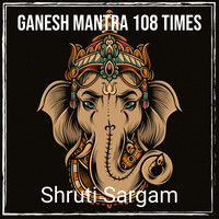 Ganesh Mantra 108 Times