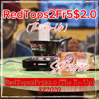 RedTops2Fr5$2.0 (The Re-Up)
