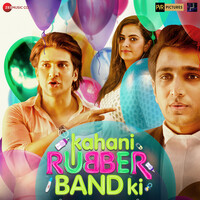 Kahani Rubberband Ki (Original Motion Picture Soundtrack)