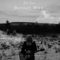 Better Man (For No Dogs Left Behind)