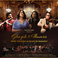 Ghazals & Thumris From The Musical Heart of Budapest