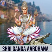 Shri Ganga Aardhana
