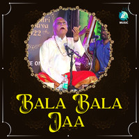 Bala Bala Jaa (From "Prayog Navaatri Utsava")