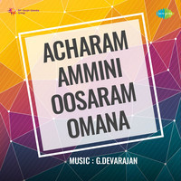 Acharam Ammini Oosaram Omana