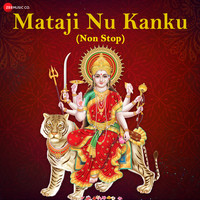 Mataji Nu Kanku - Non Stop