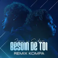 Besoin de toi ( Remix Kompa )