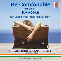 Be Comfortable Through Raagas