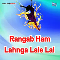 Rangab Ham Lahnga Lale Lal