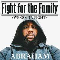 Fight for the Family (We Gotta Fight)