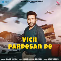 Vich Pardesan De