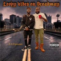 Loopy Vibes on Broadway