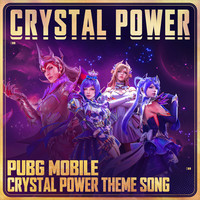 Crystal Power (Pubg Mobile - Crystal Power Theme Song)