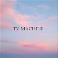 TV Machine