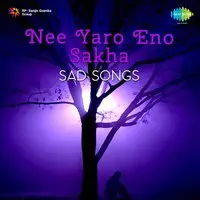 Nee Yaro Eno Sakha Sad Songs