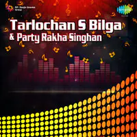 Rakha Singhan By Tarlochan Singh Bilga And Party 