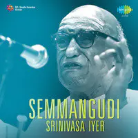 Dr Semmangudi R Srinivasa Iyer (vocal)