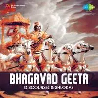 Bhagavad Geeta - Discourses and Shlokas