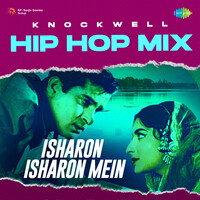 Isharon Isharon Mein - Hip Hop Mix